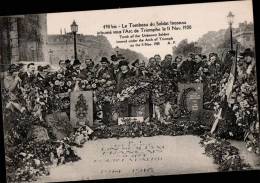 LE TOMBEAU DU SOLDAT INCONNU INHUME SOUS L'ARC DE TRIOMPHE LE 2.11.1920 - Kriegerdenkmal