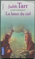 PRESSES-POCKET N° 5726 " LA LANCE DU CIEL " JUDITH-TARR   DE 2004 - Presses Pocket