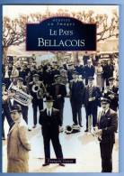 LIVRE     MEMOIRE EN IMAGES     87 BELLAC      LE PAYS BELLACOIS      FRANCOIS GUYOT - Limousin