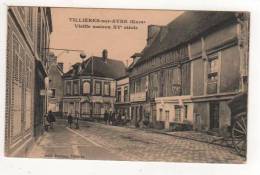 TILLIERES SUR AVRE  -  VIEILLE MAISON XVèSIECLE - Tillières-sur-Avre