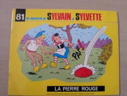 Sylvain Et Sylvette 81 La Pierre Rouge Broché Fleurus 2° Trim 1976 - Sylvain Et Sylvette