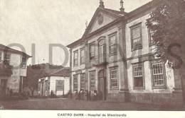 PORTUGAL - CASTRO DAIRE - HOSPITAL DA MISERICORDIA - 1915 PC. - Viseu