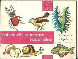 TONDEUX / LE NEUTHIEC : Cahier De Sciences Naturelles - Cours Moyen -  1965 - 6-12 Ans