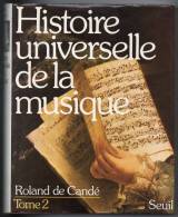 Roland De Candé - Histoire Universelle De La Musique - Tome 2 - Música