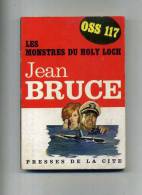 - OSS117 . LES MONSTRES DU LOCH NESS . PRESSES DE LA CITE 1962 . - OSS117