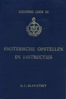 Esoterische Opstellen En Instructies (Geheime Leer III) - Andere & Zonder Classificatie