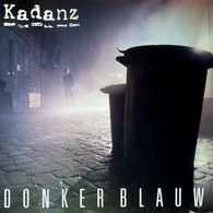 * LP *  KADANZ - DONKERBLAUW (Holland 1983 EX-!!!) - Sonstige - Niederländische Musik