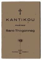 LIVRET - RELIGION CATHOLIQUE - CANTIQUE POUR SAINT THEGONNEG - KANTIKOU PARREZ SANT THEGONNEG - EN BRETON - Bretagne