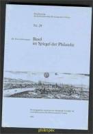 Basel Im Spiegel Der Philatelie, Sehr Attraktive Publikation! - Filatelie En Postgeschiedenis