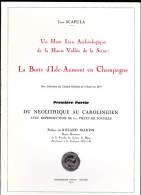 Un Haut Lieu Archéologique De La Haute Vallée De La Seine: La Butte D'Isle-Aumont En Champagne - Tome 1 Et 2. - Champagne - Ardenne