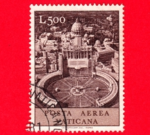 VATICANO - Usato - 1967 - Soggetti Vari - POSTA AEREA - Basilica Di San Pietro - 500 L. - Luchtpost