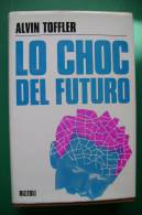 PFF/8 Alvin Toffler LO CHOC DEL FUTURO Rizzoli Ed.1972/PSICOLOGIA/POLITICA/SOCIOLOGIA - Médecine, Psychologie
