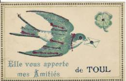 Carte Postale Fantaisie De TOUL (Meurthe Et Moselle) Hirondelle-OISEAU Apporte Mes AMITIES-avec Paillettes-VOIR 2 SCANS - Toul