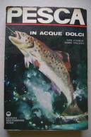 PFF/26 Gourbert-Vincenti PESCA IN ACQUE DOLCI Ed.Mediterranee 1968 - Caccia E Pesca