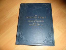 London  The Shipping World And Herald Of Commerce En Anlglais Avec Carte May 1885 To April 1886 - Cultura