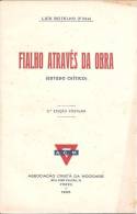 Luís Botelho (Filho) - Fialho De Almeida Através Da Obra (Estudo Crítico), 2ª Edição, 1925, Porto (exemplar Por Abrir) - Livres Anciens