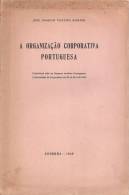 Coimbra  A Organização Corporativa Portuguesa - Libri Vecchi E Da Collezione