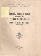 Coimbra - Relatório, Balanço E Contas Dos Serviços Municipalizados De 1948 - Libros Antiguos Y De Colección