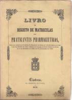 Livro De Registo De Matrículas Dos Praticantes Farmacêuticos, Lisboa, 1856. Farmácia. Ciência. Escola. Ensino. - Old Books