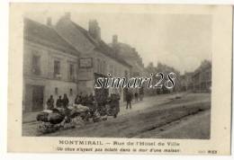 MONTMIRAIL - RUE DE L´HOTEL DE VILLE (Un Obus N´ayant Pas éclaté Dans Le Mur D´ Une Maison) - Montmirail