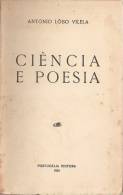 António Lôbo Vilela - Ciência E Poesia. Lisboa, 1955 - Poésie