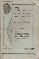 Alfredo César De Cáceres (Marujinho) - Roteiro Simples De Lisboa Para Automobilistas, 1936 (3 Scans) - Old Books