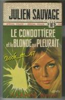 {16358} Julien Sauvage ; Spécial Police  N° 1115 EO 1974 " Le Condottière Et La Blonde Qui Pleurait "    " En Baisse " - Fleuve Noir