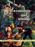 “Avonturen Met Atomen” -Wonderwereld - Boeken- Album Complet - Albumes & Catálogos