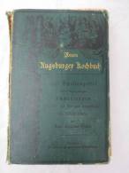 "Neues Augsburger Kochbuch" 365 Speisenzettel Und Die Dazu Gehörigen Anweisungen 1882/1900 - Manger & Boire