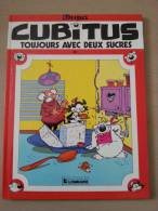 Cubitus Tome 20 - Toujours Avec Deux Sucres EO Dupa - DL Sept 1989 - Cubitus