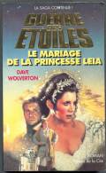 STARS-WARS  " MARIAGE DE LA PRINCESSE LEIA " DAVE-WOLVERTON   PRESSES DE LA CITE  G-F DE 343 PAGES - Presses De La Cité