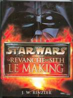 STAR WARS  " LA REVANCHE DES SITH-LE MAKING  " GRAND-FORMAT HORS-COLLECTION - Sonstige & Ohne Zuordnung