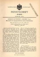 Original Patentschrift - H. Kattenstein In Bludenz , Tirol , 1892, Webschaft Für Weberei , Weber , Webstuhl , Vorarlberg - Bludenz