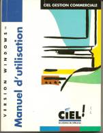 LIVRE   CIEL GESTION COMMERCIALE Manuel D'utilisation - Buchhaltung/Verwaltung