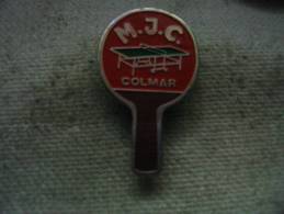 Pin's De La MJC De COLMAR, Section Tennis De Table, Ping Pong - Tenis De Mesa