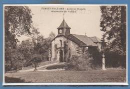 01 - FERNEY VOLTAIRE -- Ancienne Chapelle.... - Ferney-Voltaire