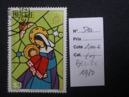 BELIZE  ( O )  De  1980   "   NOEL - Illustrations De La Nativité   "   N° 510      1 Val . - Belize (1973-...)