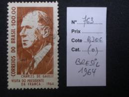 BRESIL  ( O )  De  1964   "   Visite Du Président Charles De GAULLE   "   N° 763      1 Val . - Used Stamps