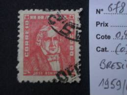 BRESIL   ( O )  De  1959 / 1960   "   Série Courante - JOSE BONIFACIO    "    N°  678     1 Val . - Used Stamps