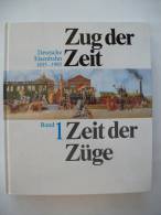 "Zug Der Zeit - Zeit Der Züge" Band 1 (Deutsche Eisenbahn 1835 - 1985) - Trasporti