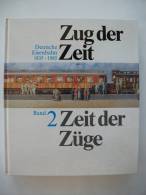 "Zug Der Zeit - Zeit Der Züge" Band 2 (Deutsche Eisenbahn 1835 - 1985) - Transports