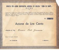 ROMA - Azione Da Lire 100  /  Società Per Azioni Cooperativa Agricola Ed Edilizia "CORA EU CARPE " _ 10 Aprile 1943 - Landbouw