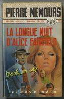 {49554} Pierre Nemours ; Spécial Police N°1112. EO 1974  " La Longue Nuit D'Alice Fairfield "    " En Baisse " - Fleuve Noir