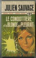 {03968} Julien Sauvage ; Spécial Police  N° 1115 EO 1974 " Le Condottière Et La Blonde Qui Pleurait "  " En Baisse " - Fleuve Noir