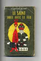 - LE SAINT JOUE AVEC LE FEU . PAR L. CHARTERIS . ARTHEME FAYARD 1954 . - Vor 1960