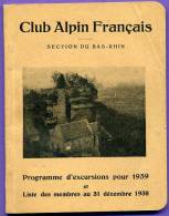 Livre -  Club Alpin Français Section Bas Rhin - Programme D´excursions Pour 1939 Et Liste Des Membres - Alsace