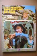 PBR/11 ALLA CONQUISTA DEL WEST - Il Potere Della Colt AMZ I Ed.1980 Serie TV - Action & Adventure
