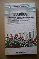 PBR/30 Giorgio Boatti L´ARMA DEI CARABINIERI Feltrinelli 1978 - Italiano