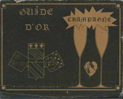 Guide D'or Champagne - Propriétaires Récoltants - En L'an 1977 - Classé Par Coteaux Avec Description Et étiquettes - Champagne - Ardenne