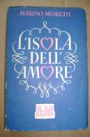 PBR/40 Marino Moretti L´ISOLA DELL´AMORE Mondadori 1944 - Antiguos